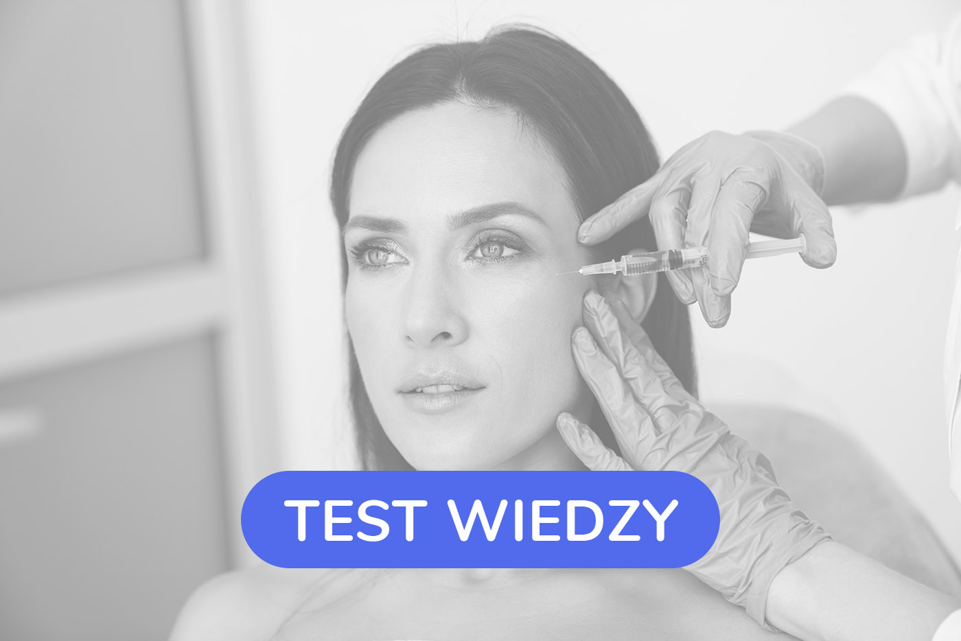 TEST WIEDZY MEZOTERAPIA IGŁOWA/MIKROIGŁOWA